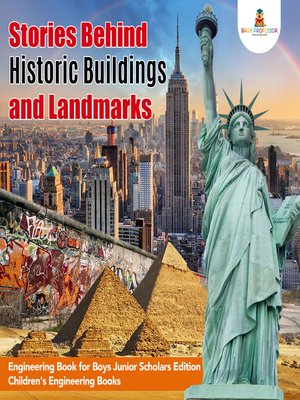 cover image of Stories Behind Historic Buildings and Landmarks--Engineering Book for Boys Junior Scholars Edition--Children's Engineering Books